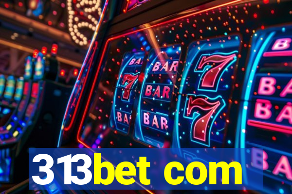 313bet com